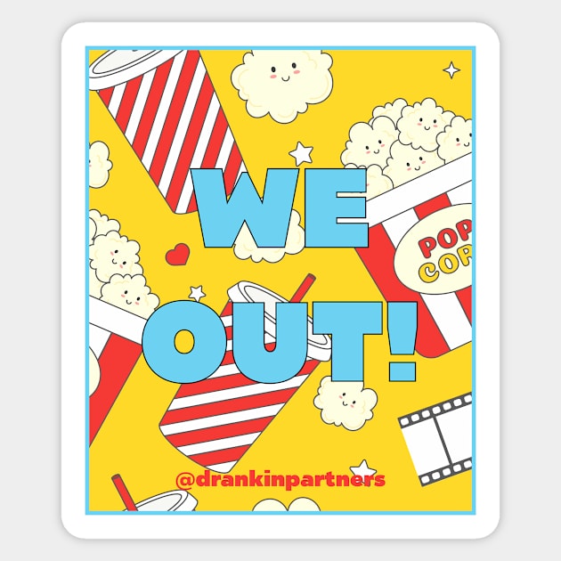 WE OUT! (Netflix & Chill Edition) Sticker by TheDrankBodega